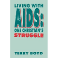 Living With AIDS: One Christian's Struggle
