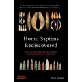 Homo Sapiens Rediscovered: The Scientific Revolution Rewriting Our Origins