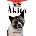 The Akita: An Owner's Guide to a Happy Healthy Pet