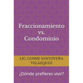 Fraccionamiento vs Condominio: ¿Dónde prefieres vivir?
