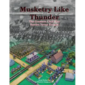 Musketry Like Thunder: The Greatest Civil War Battles Never Fought