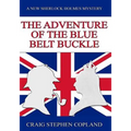 The Adventure of the Blue Belt Buckle - Large Print: A New Sherlock Holmes Mystery