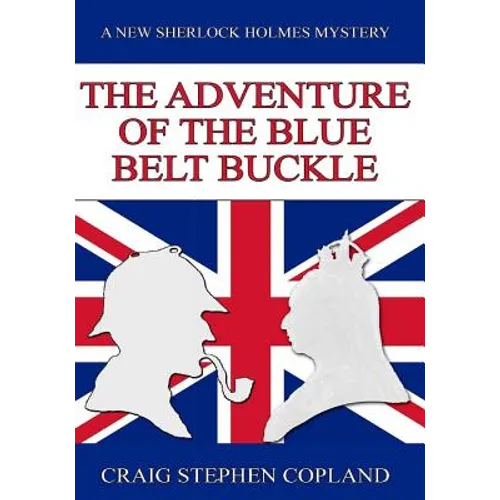 The Adventure of the Blue Belt Buckle - Large Print: A New Sherlock Holmes Mystery