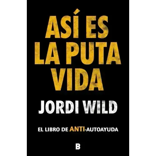 Así Es La Puta Vida / That's F**** Life