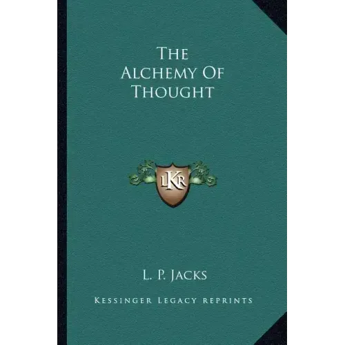 The Alchemy of Thought