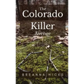 The Colorado Killer: Avenge