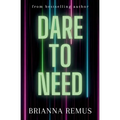 Dare to Need