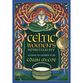 Celtic Women's Spirituality: Accessing the Cauldron of Life