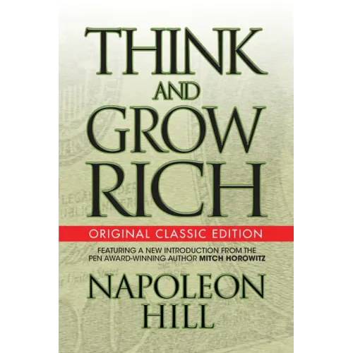 Think and Grow Rich (Original Classic Edition)