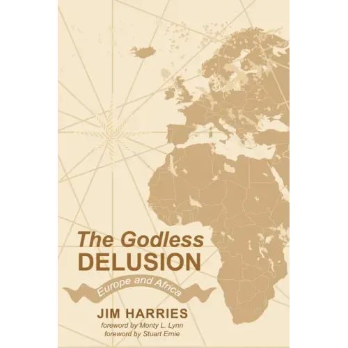The Godless Delusion: Europe and Africa