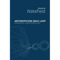 Anthropocene Back Loop: Experimentation in Unsafe Operating Space