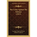 The Crime Against the Yakimas (1913)