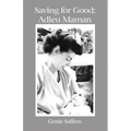 Saving for Good: Adieu Maman
