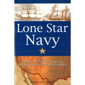 Lone Star Navy: Texas, the Fight for the Gulf of Mexico, and the Shaping of the American West