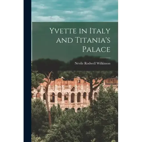 Yvette in Italy and Titania's Palace