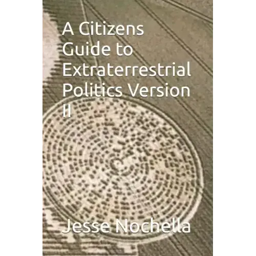 A Citizens Guide to Extraterrestrial Politics Version II