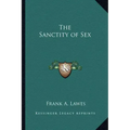 The Sanctity of Sex
