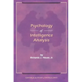 The Psychology of Intelligence Analysis