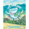 We Are One Under the Sun