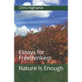 Nature Is Enough: Essays for Freethinkers