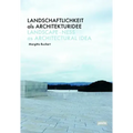 Landschaftlichkeit ALS Architekturidee