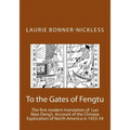 To the Gates of Fengtu: The first full modern translation of the final fifteen chapters of Luo Mao Deng's Epic Account of Chinese Exploration