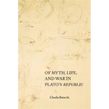 Of Myth, Life, and War in Plato's Republic