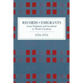 Records of Emigrants from England and Scotland to North Carolina, 1774-1775