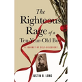 The Righteous Rage of a Ten-Year-Old Boy