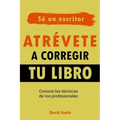 Atrévete a corregir tu libro: Conoce las técnicas de los profesionales