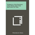Formula For Raising The Dead And The Baptism Of Fire