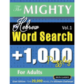 The Mighty Hebrew Word Search - 1,000 Puzzles for Adults - Delta Classics - Giant Edition - Find 20,000 Words, the Ultimate Challenge!