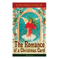 The Romance of a Christmas Card (Illustrated)