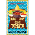Here Today, Gone Tomato