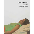 Arte Povera Seen by Ingvild Goetz