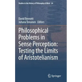 Philosophical Problems in Sense Perception: Testing the Limits of Aristotelianism