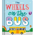 The Wheels on the Bus: Nursery Rhyme Board Book
