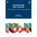 Expanding the Canon: Black Composers in the Music Theory Classroom