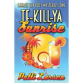 Te-Kill-Ya Sunrise