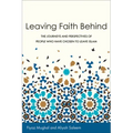 Leaving Faith Behind: The Journeys and Perspectives of People Who Have Chosen to Leave Islam
