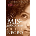 The Mis-Education of the Negro