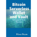 Bitcoin Serverless Wallet and Vault - BA.net