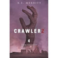 Crawlerz: Book 4: From the Ashes