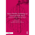 Harry Smith's Anthology of American Folk Music: America Changed Through Music