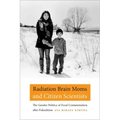 Radiation Brain Moms and Citizen Scientists: The Gender Politics of Food Contamination After Fukushima