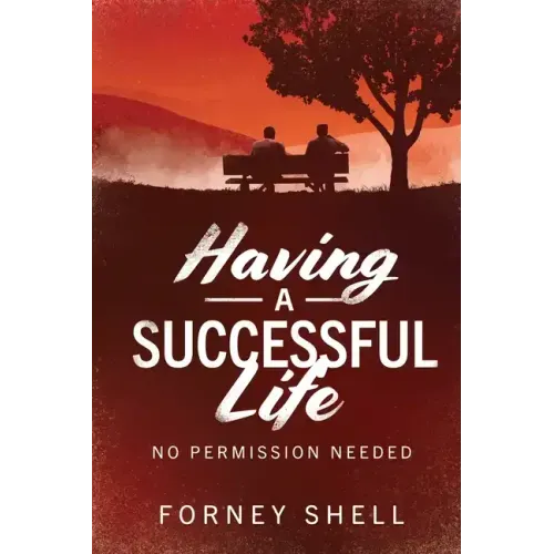 Having a Successful Life: No Permission Needed