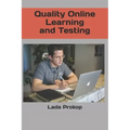 Quality Online Learning and Testing