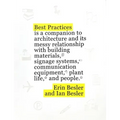 Best Practices: A Companion to Architecture and Its Messy Relationship with Building Materials, Signage Systems, Communication Equipme