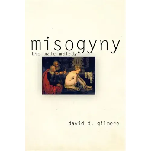 Misogyny: The Male Malady