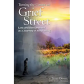Turning the Corner on Grief Street: Loss and Bereavement as a Journey of Awakening